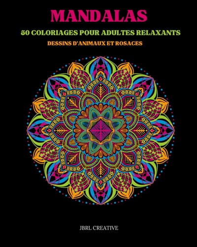 Mandalas : Livre de coloriage adulte: 50 mandalas à colorier pour adulte anti-stress (French Edition)