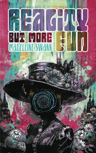 Reality But More Fun