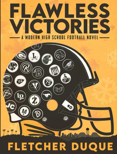 Flawless Victories: A Modern High School Football Novel