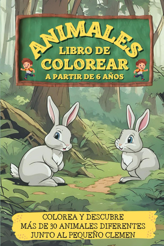 Colorea con Clemen: Libro para colorear para niños. Descubre más de 30 animales diferentes con dibujos y descripciones. (Las Aventuras de Clemen) (Spanish Edition)
