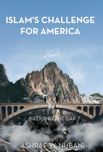 Bridging the Gap Islam's Challenge for America