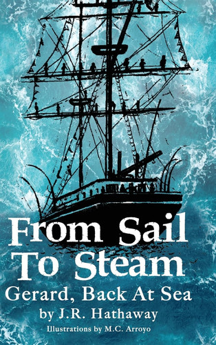 From Sail to Steam Gerard, Back at Sea