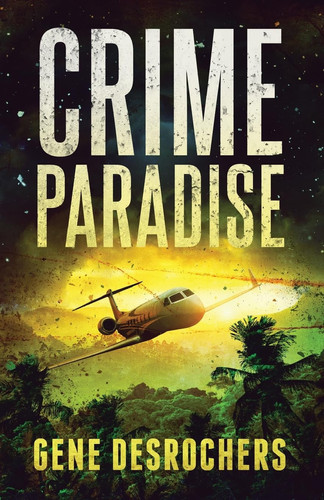 Crime Paradise A Boise Montague Mystery
