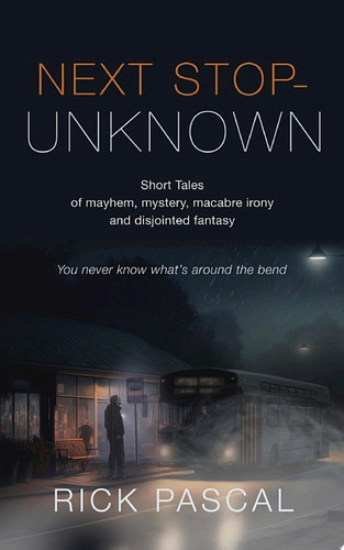 NEXT STOP - UNKNOWN