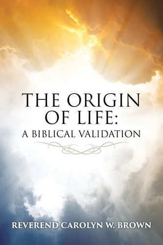 The Origin of Life A Biblical Validation