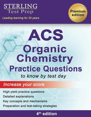 ACS Organic Chemistry ACS Examination in Organic Chemistry, Practice Questions