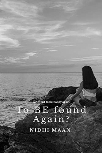 To Be Founded Again? A Girl Who Wanted To Be Happy Again...
