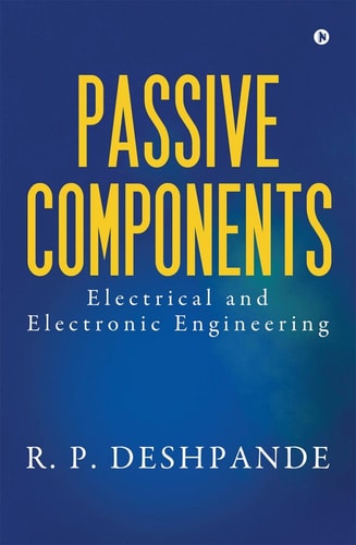 Passive Components: Electrical and Electronic Engineering