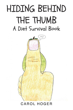Hiding Behind The Thumb A Diet Survival Book