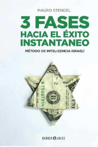 3 Fases hacia el éxito instantáneo: Método de inteligencia israelí (Spanish Edition)