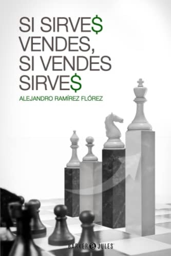 Si Sirves Vendes, Si Vendes Sirves