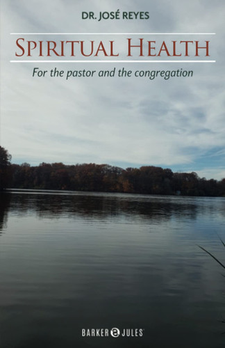 Spiritual health: For the Pastor and the Congregation