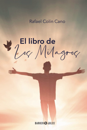 El libro de los Milagros: Un pensamiento diario que hará que tus sueños se hagan realidad (Spanish Edition)