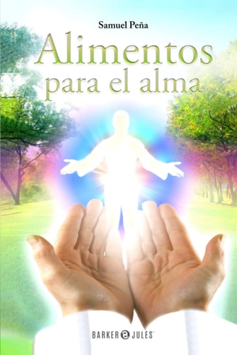 Alimentos para el alma (Spanish Edition)