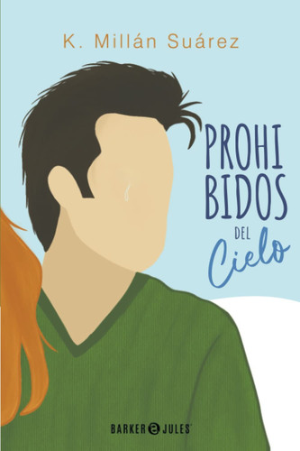Prohibidos del Cielo (Spanish Edition)