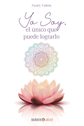 Yo soy, el único que puede lograrlo (Spanish Edition)