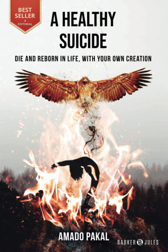 A healthy suicide: Die and reborn in life, with your own creation