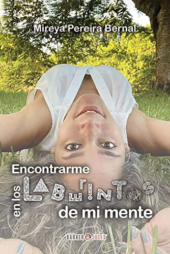 Encontrarme: en los laberintos de mi mente (Spanish Edition)