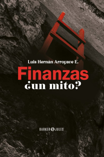 Finanzas ¿un mito? (Spanish Edition)