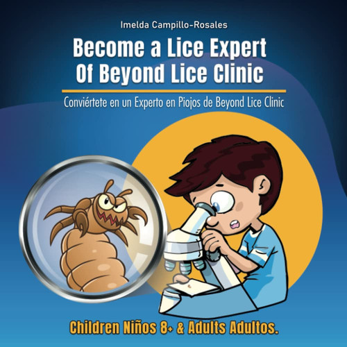 BECOME A LICE EXPERT OF BEYOND LICE CLINIC CONVIÉRTETE EN UN EXPERTO EN PIOJOS DE BEYOND LICE CLINIC (Spanish Edition)