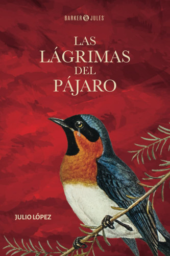 Las lágrimas del pájaro (Spanish Edition)