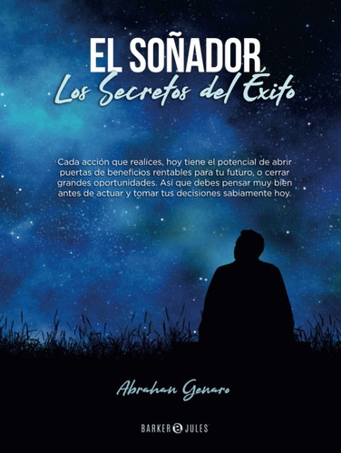 El soñador: Los secretos del éxito (Spanish Edition)