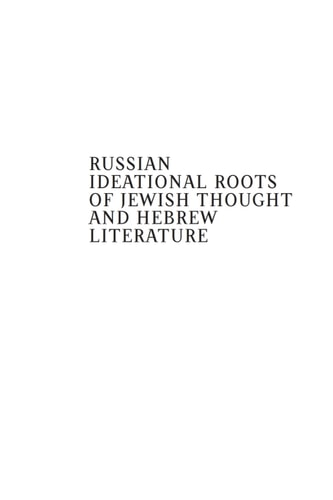Russian Ideational Roots of Jewish Thought and Hebrew Literature