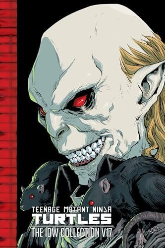 Teenage Mutant Ninja Turtles: The IDW Collection, Volume 17