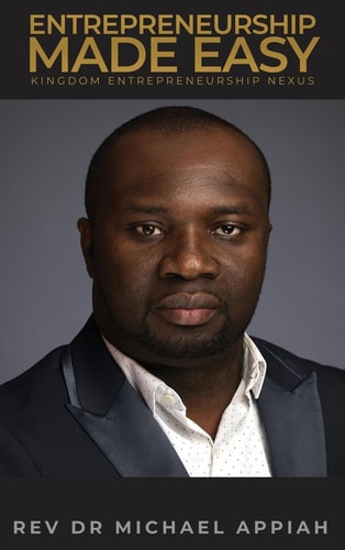 Entrepreneurship Made Easy Kingdom Entrepeurship Nexus