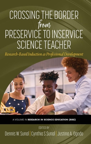 Crossing the Border From Preservice to Inservice Science Teacher Research-Based Induction as Professional Development