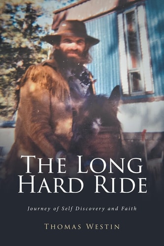 The Long Hard Ride Journey of Self Discovery and Faith