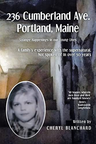 236 Cumberland Ave. Portland, Maine Strange Happenings in Our Young Lives