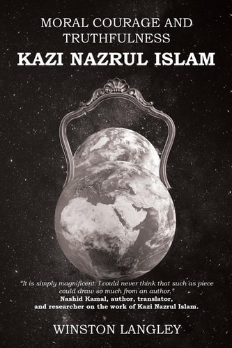 Moral Courage and Truthfulness Kazi Nazrul Islam