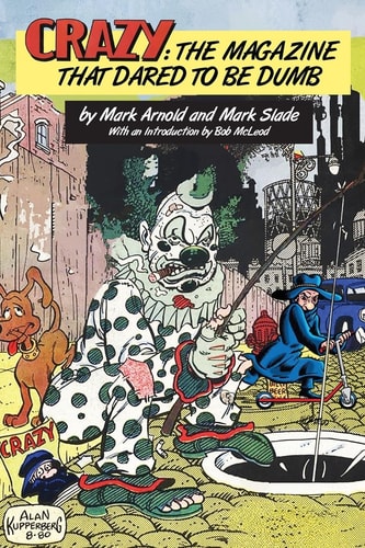Crazy The Magazine That Dared To Be Dumb