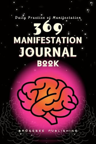 369 Manifestation Journal Book The Law of Attraction Practice for Daily Affirmation and Manifestation