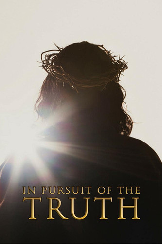 In Pursuit of the Truth