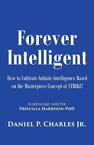 Forever Intelligent How to Cultivate Infinite Intelligence Based on the Masterpiece Concept of STRIKE!