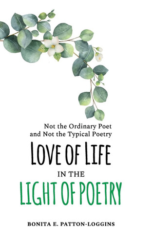 Love of Life in the Light of Poetry Not the Ordinary Poet and Not the Typical Poetry