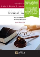 Criminal Procedure Adjudication and Right to Counsel [Connected EBook with Study Center]