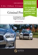 Criminal Procedure Investigation and the Right to Counsel [Connected EBook with Study Center]