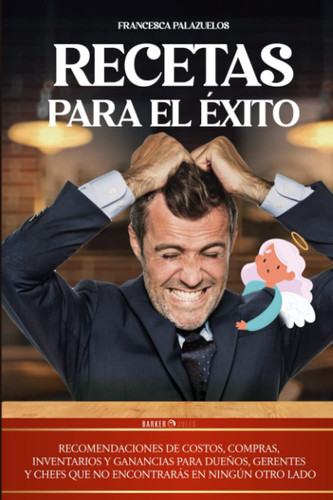 Recetas para el éxito (Spanish Edition)