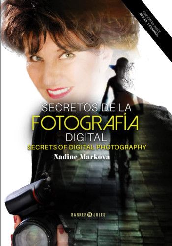 Secretos de la Fotografia Digital / Secrets of Digital Photography (Spanish Edition)