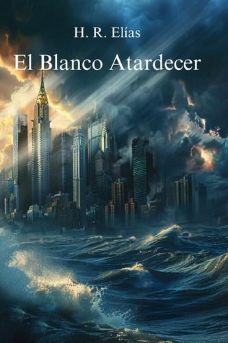 El Blanco Atardecer (Spanish Edition)