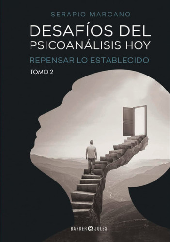 Desafíos del psicoanálisis hoy: Repensar lo establecido. Tomo 2: (Spanish Edition)