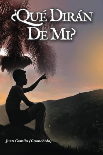 ¿Qué dirán de mi? (Spanish Edition)