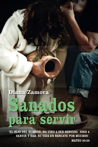Sanados para servir (Spanish Edition)