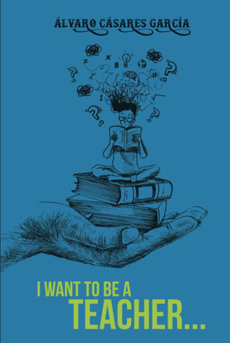 I want to be a teacher: The beginning of the hero's journey
