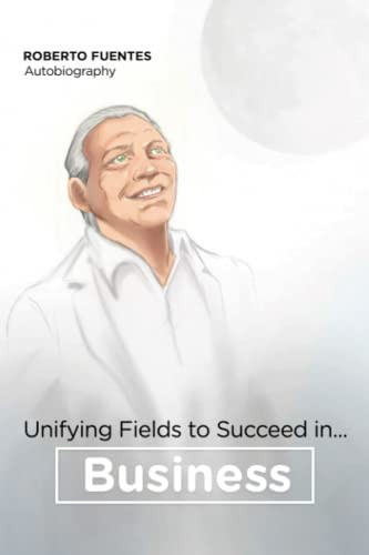 Unifying Fields to Succeed in Business