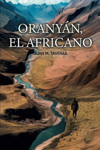 Oranyán, El Africano (Spanish Edition)