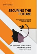 Securing the Future Comprehensive Insurance Handbook for African American Families